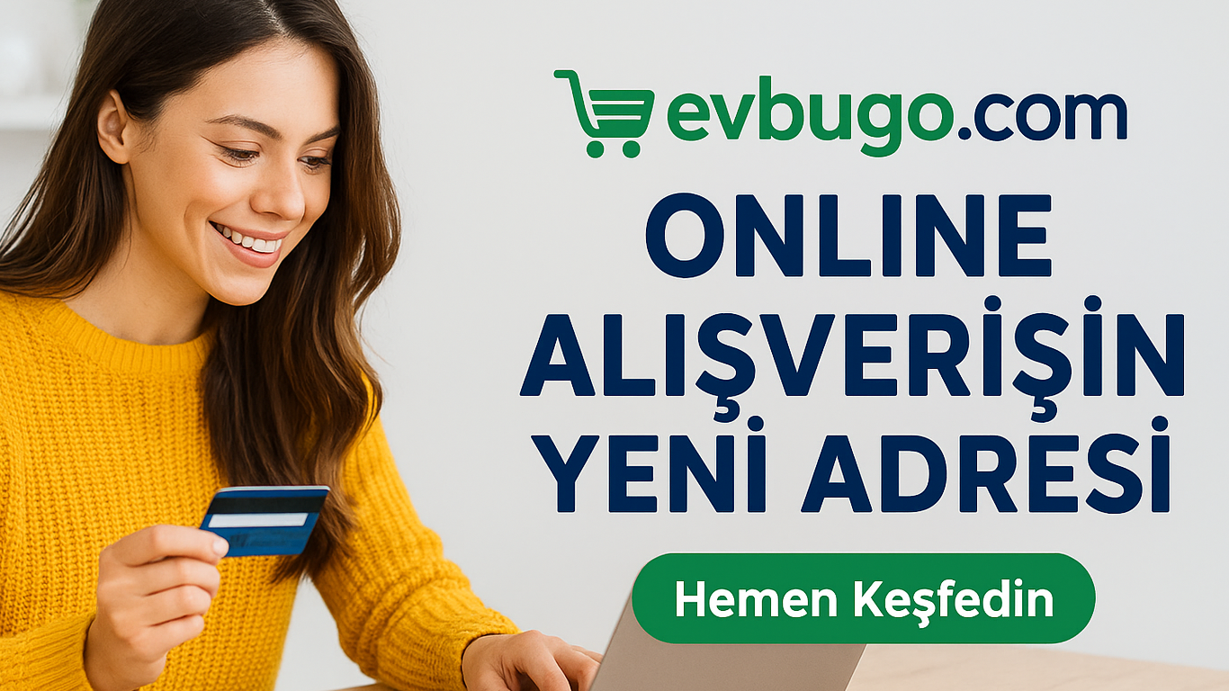 Evbugo.com: Online Alışverişin Yeni Adresi